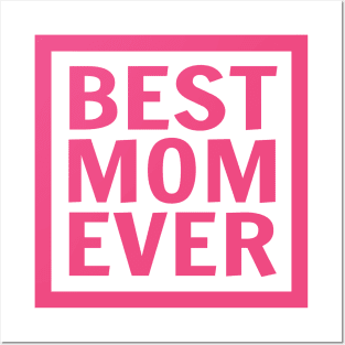 Mothers Day Mom Saying Best Mom Ever Posters and Art